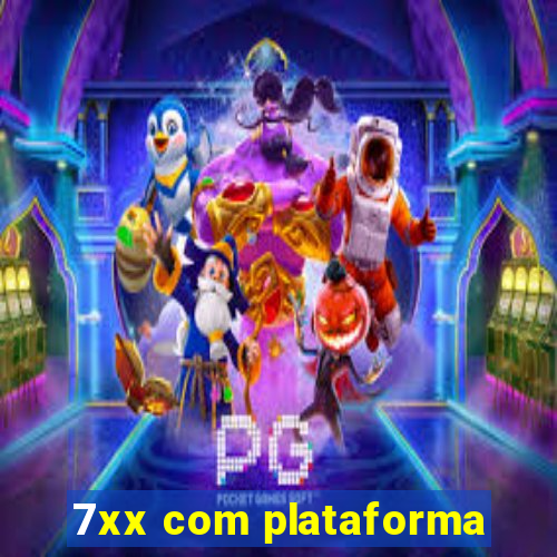 7xx com plataforma